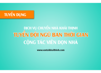Tuyển dụng 20 lao động bán thời gian làm cộng tác viên dọn nhà trọn gói chuyen-nha-khai-thinh-tuyen-dung